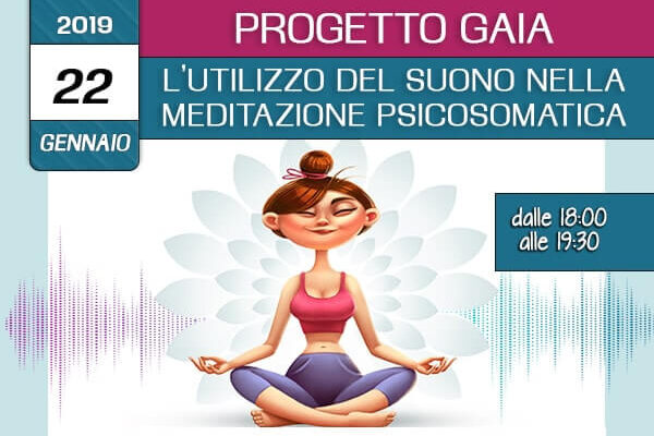 Formazione Progetto Gaia l'utilizzo del suono nella meditazione psicosomatica 22 gennaio 2019- crescita personale associazione Pianeta Giovani Isernia