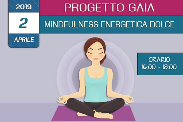 Formazione Progetto Gaia –  Mindfulness enegetica dolce